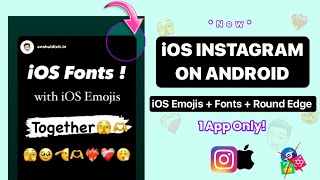 iOS Emojis  iOS Fonts  Round Edge Instagram Story On Android  iOS Instagram🤯 [upl. by Athey912]