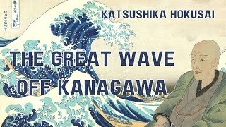 The Great Wave off Kanagawa  Katsushika Hokusai  36 Views of Mt Fuji [upl. by Rehc]