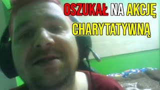 Dawid Jasper OSZUKAŁ NA AKCJĘ CHARYTATYWNĄ [upl. by Persas]