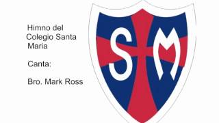 Himno del Colegio Santa María  Marianistas [upl. by Trill]