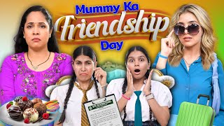 Mummy Ka Friendship Day  Maa vs Beti  Indian Middle Class Family  Shruti Arjun Anand [upl. by Luwana]