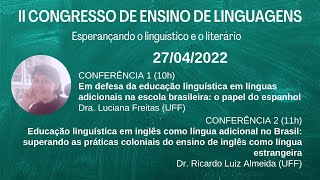 Conferências  Dra Luciana M A Freitas UFF e Dr Ricardo L T Almeida UFF  II CEL [upl. by Conrad]