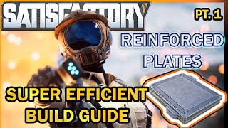 Reinforced Plates  Super Efficient Build Guide PT1 Satisfactory Guide [upl. by Roane]