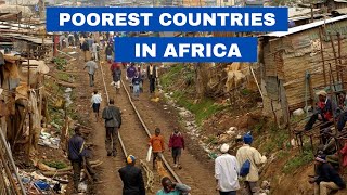 Top 10 Poorest Countries in Africa [upl. by Gerti]