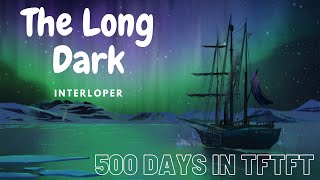 The Long Dark v226  500 Days in TFTFT  EP 02 The Gaolers Belongings [upl. by Eloise]