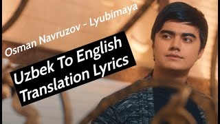 Osman Navruzov  Lyubimaya Remix Uzbek To English Translation Lyrics [upl. by Eelasor]