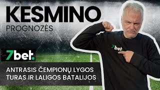 Kesmino prognozės Antrasis Čempionų lygos turas ir LaLigos batalijos [upl. by Guenna]