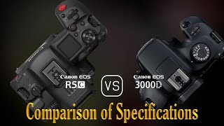 Canon EOS R5C vs Canon EOS 3000D A Comparison of Specifications [upl. by Cornela]