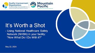 Its Worth a Shot Session 118 Using National Healthcare Safety Network NHSN in Your Facility [upl. by Northey]