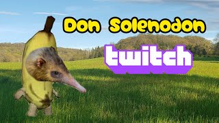 Don Solenodon Joins Twitch [upl. by Leacock]