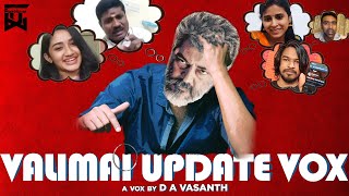 Valimai Update Vox  D A Vasanth  Sathish  Isaipettai [upl. by Mahmoud]