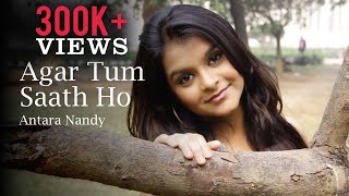 Agar Tum Saath Ho  Tamasha  Cover Song  Antara Nandy [upl. by Rheba298]