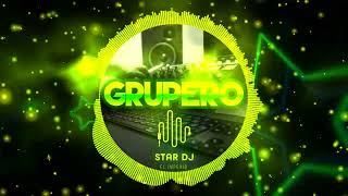 Grupero Mix Vol 1 By Star Dj [upl. by Nael]