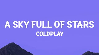 coldplay  A Sky Full Of Stars Lyrics [upl. by Akemyt]