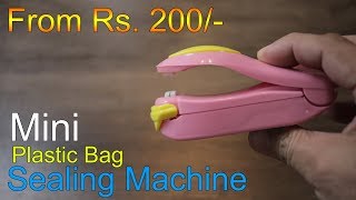 Household Plastic bag Mini Heat Sealing Machine for just Rs 200 to 300 [upl. by Puduns363]