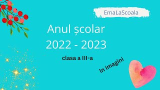 Anul scolar 2022  2023 clasa a treia in imagini [upl. by Henrique234]