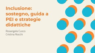 Inclusione sostegno guida al PEI e strategie didattiche  Rosangela Cuoco Cristina Rocchi [upl. by Fishman]