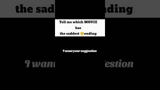 Which movie has sad ending tell me in the comments shorts trending [upl. by Atnas]