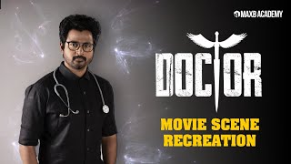 Doctor movie scene recreation  Maxb academy [upl. by Onej]