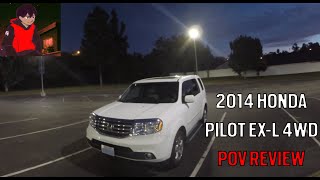 2014 Honda Pilot EXL 4WD POV REVIEW A Practical Tofu Cube [upl. by Sehcaep527]