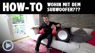 HowTo Wo stellt man den Subwoofer auf Ein Tipp für Neulinge [upl. by Tolmach]