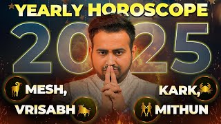 Yearly Horoscope 2025 मेष वृषभ मिथुन और कर्क राशि का वार्षिक राशिफल  Astro Arun Pandit [upl. by Thirzia]