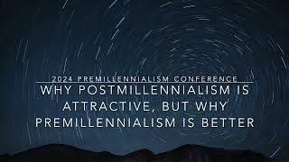 Why Postmillennialism is Attractive but why Premillennialism is Better  Dr Scott Aniol [upl. by Nahij678]