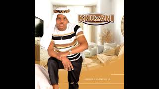 Khuzani  umqhele nethawula [upl. by Noizneb]