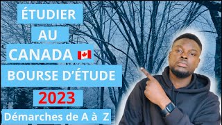 IMMIGRATION CANADA 2023la BOURSE d’ÉTUDE les DÉMARCHES de A à Z [upl. by Ludmilla]