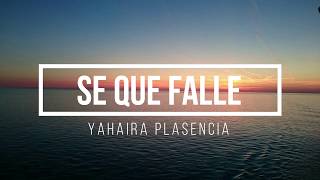 Yahaira plasencia  Se que falleletra [upl. by Netneuq72]