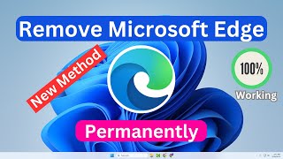 How to Uninstall Microsoft Edge Completely in Windows 1110  New 2024 Method [upl. by Cherianne619]