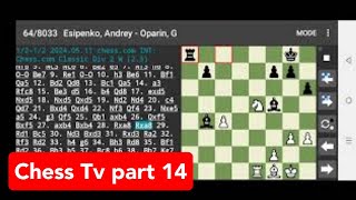 Chess Tv part 14 chessgames [upl. by Cuhp]