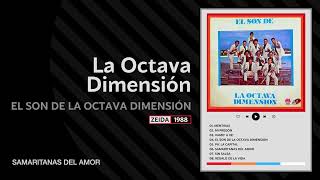 06 Samaritanas del amor  LA OCTAVA DIMENSIÓN El Son De La Octava Dimensión  1988 [upl. by Ettennek]