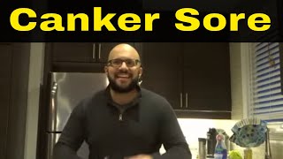 How To Get Rid Of A Canker Sore In 2 HoursEasy Trick [upl. by Ardnasirk]