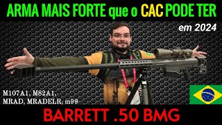 Arma MAIS FORTE que o CAC PODE TER  BARRETT M107 Calibre 50 BMG é Restrito igual 22 LR semiauto [upl. by Barbarese]