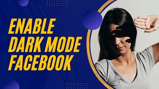 How To Enable Dark Mode On Facebook PC 2022 [upl. by Halli]