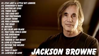 Jackson Browne  Jackson Browne Greatest Hits LIVE  Best Songs Of Jackson Browne [upl. by Enitsej]