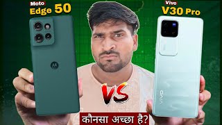 Moto Edge 50 5G vs Vivo V30 Pro 5g Honest Comparison  Which one is Value for Money💰 [upl. by Leila530]