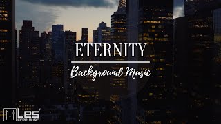 Eternity Epic Orchestral Serenity Background Music [upl. by Felicie676]