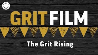 The Grit Rising [upl. by Fini]