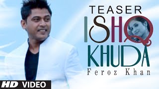 ISHQ KHUDA SONG TEASER FEROZ KHAN  SAJNA  NEW PUNJABI SONGS 2014 [upl. by Onibag829]