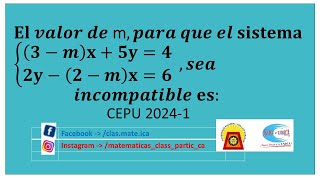 Algebra  Sistema ecuac  El valor de quotmquot para que 3−mx5y4 2y−2−mx6  sea incompatible [upl. by Einama]