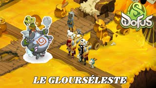 LES COMPLICATIONS DU GLOURSÉLESTE  🐻‍❄️⚔️  DOFUS [upl. by Letnoj]