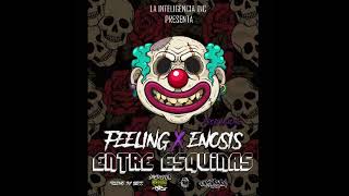 FEELING DA BLESS ft ENOSIS LOS LOKOS  ENTRE ESQUINAS  PROD la inteligencia inc [upl. by Oirretna]