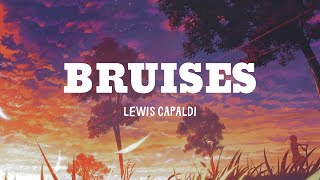 Lewis Capald  Bruises Lyrics [upl. by Misti]