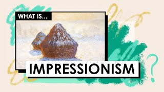 What is Impressionism Art Movements amp Styles [upl. by Nancee834]