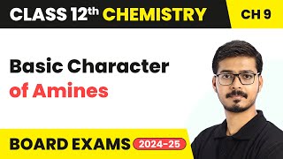 Basic Character of Amines  Amines  Class 12 Chemistry Chapter 9  CBSE 202425 [upl. by Eceer]