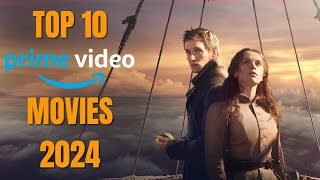 Top 10 Movies To Watch On Amazon Prime Right Now 2024 [upl. by Ineslta23]