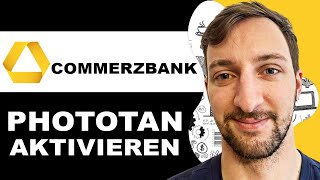 Commerzbank Phototan aktivieren  So Gehts 2024 [upl. by Marlowe975]