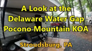 A Look at the Delaware Water Gap Pocono Mountain KOA Campground [upl. by Imotih922]